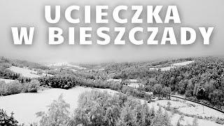 #1 Ucieczka w Bieszczady