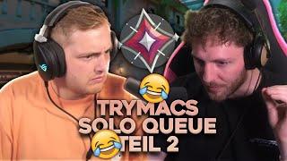  LACHFLASH! TRYMACS Soloqueue Abenteuer geht weiter! | Valorant