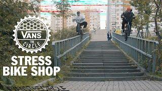 STRESS BIKE SHOP - Russia: Vans ’The Circle’ 2021 | DIG BMX