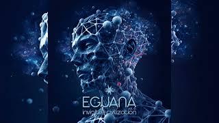 Eguana - Invisible Civilization Vol. 6 [FULL ALBUM MIX] / Ambient - Psybient