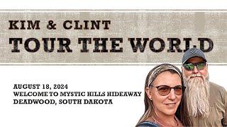 2024.08.18 Welcome to Mystic Hills Hideaway, Deadwood, SD