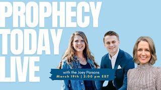 Prophecy Today with Special Guest Joey Parsons | LIVE Prophetic Ministry & Healing