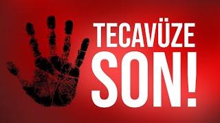 Tecavüze Son! - Sesli Yazı