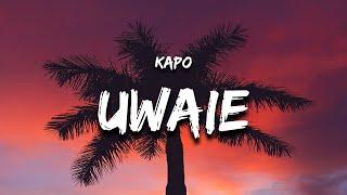 UWAIE (Letra/Lyrics) - Kapo "flaca vos sos hermosa y te mereces todo"