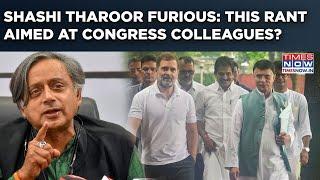 Shashi Tharoor Rips Congress Critics In Angry Rant? Watch| Fury Visible In X Post, Kerala MP Says...