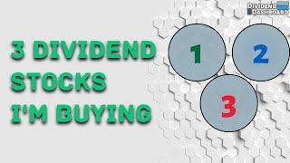 3 Dividend Stocks I'm Buying Right Now | Dividend Dashboard