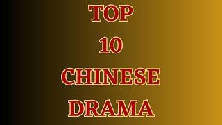 TOP 10 MOST POPULAR CHINESE DRAMA 2022: