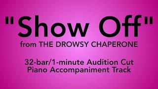 "Show Off" from The Drowsy Chaperone - 32-bar/1-minute Audition Cut Piano Accompaniment