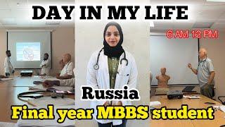 DAY IN MY LIFE OF A FINAL YEAR MEDICAL STUDENT IN RUSSIA  6 am to 12 pm