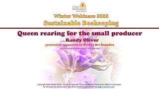 UBKA Winter Webinars '22 - "Queen rearing for the small producer" with Randy Oliver