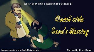 Jacob stole Esau's blessing | KYB- Episode 20 | Genesis 27