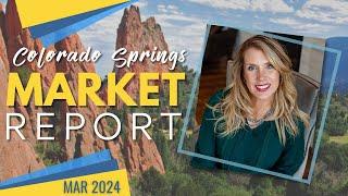 March 2024 Colorado Springs Real Estate Market Report