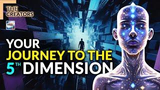 The Creators - Your Journey To The Fifth Dimension