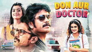 Don Aur Doctor Full Movie 4K | Nani, Nagarjuna, Rashmika Mandanna | South Blockbuster Movie