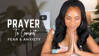 Prayer to Overcome Fear & Anxiety