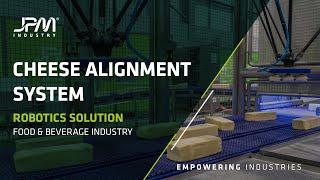 JPM Industry - Cheese alignment system - Robotics Solution