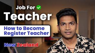 Job for Teacher in New Zealand| How to Become Register Teacher in NZ  |  Study New Zealand