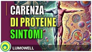 Carenza di Proteine: Tutti i sintomi.