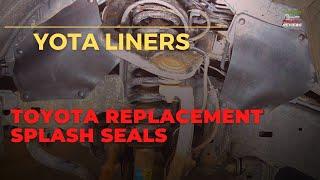 Yota Liners Toyota Rubber Splash Seals Review & Install | Toyota Splash Shield Replacement