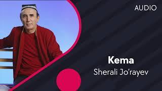 Sherali Jo'rayev - Kema | Шерали Жураев - Кема (Official Audio)