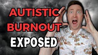 Autistic Burnout Exposed - Unlocking the Secrets to Thrive Again