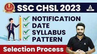 SSC CHSL 2023 Notification Date | SSC CHSL Syllabus, Pattern, Selection Process By Sahil Sir