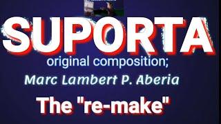 suporta - original comp. by Marc Lambert P. Aberia/The re-make