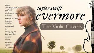 Evermore - Full length album covered on violin - 1 hour of Taylor Swift music