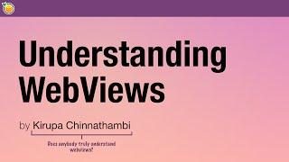 Understanding WebViews