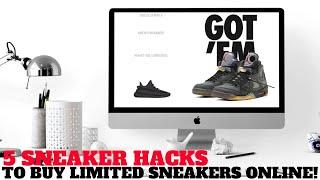 5 SNEAKER HACKS TO COP LIMITED SNEAKERS ONLINE! (Tips For NEW Sneakerheads)