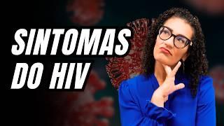 HIV - Sintomas do HIV e AIDS