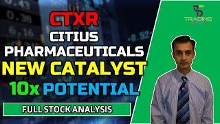 CTXR Citius Pharmaceuticals. Huge NEW catalyst. 10x potential. Stock analysis and due diligence.