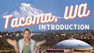 Intro to Tacoma, Washington | Visiting Tacoma WA