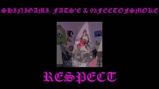 SHINIGAMI, FATS'E & 93FEETOFSMOKE - RESPECT