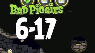 Bad Piggies The Road To El Porkado Level 6-17 Walkthrough 3 Star