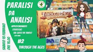 Paralisi da Analisi #2: Through the Ages TTA - Expert Gameplay