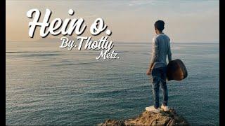 Thotty Metz - Hein O