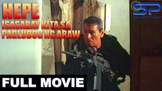 HEPE (ISASABY KITA SA PAGLUBOG NG ARAW) | Full Movie | Action w/ Eddie Garcia