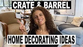 Crate and Barrel LIVING ROOM DECORATING IDEAS | How To Make Your House Look EXPENSIVE