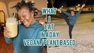 What I eat in a day as a vegan/plant based.