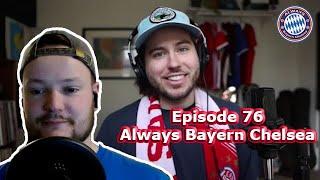 Bundesliga Week 26/EPL Week 29 Reactions: Always Bayern Chelsea- Episode 76