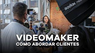 VIDEOMAKER, APRENDA A ABORDAR CLIENTES