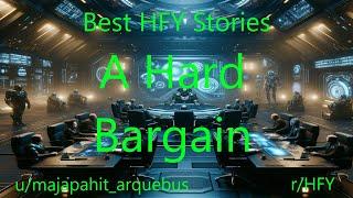 Best HFY Stories: A Hard Bargain