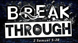 Breakthrough - First Steps - Pastor Kevin Whidden