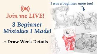 3 Beginner Mistakes I Made + Draw Week Info!