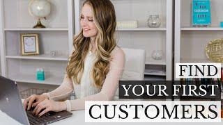 How to Find Your First Customers Online [Entrepreneurship 101]