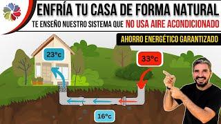 ️ Así ENFRIAMOS nuestra CASA sin usar AIRE ACONDICIONADO y  AHORRANDO ENERGÍA