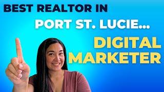 The Best Real Estate Agent in Port St. Lucie, Florida is a Digital Marketer! Focus on the Future!