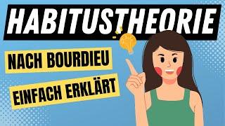 HABITUS nach Pierre BOURDIEU - die Habitustheorie einfach erklärt | ERZIEHERKANAL