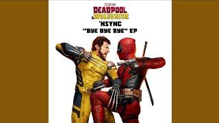 Bye Bye Bye (feat. *NSYNC) (Battle Royale Mix from “Deadpool & Wolverine”)